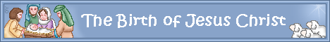  . . . The Birth of Jesus Christ . . . 
